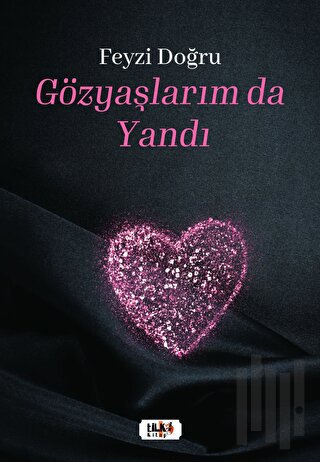 Gözyaşlarım da Yandı