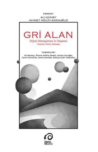 Gri Alan - Dijital Dönüşümün İz Düşümü | Kitap Ambarı