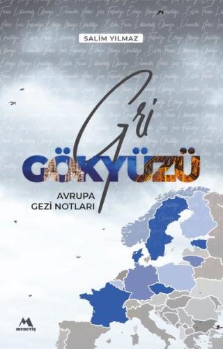 Gri Gökyüzü - Avrupa Gezi Notları