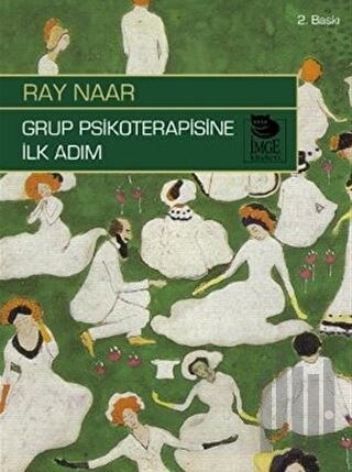 Grup Psikoterapisine İlk Adım