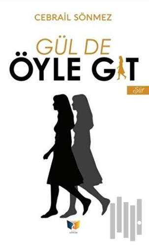 Gül de Öyle Git