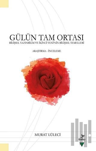 Gülün Tam Ortası
