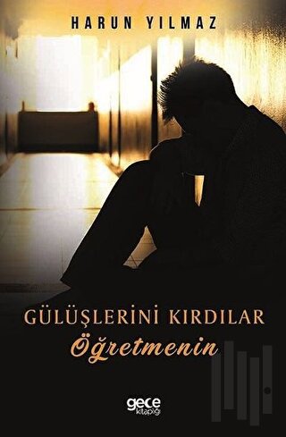 Gülüşlerini Kırdılar Öğretmenin