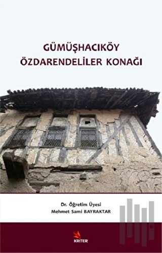 Gümüşhacıköy Özdarendeliler Konağı