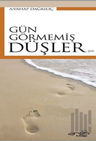 Gün Görmemiş Düşler