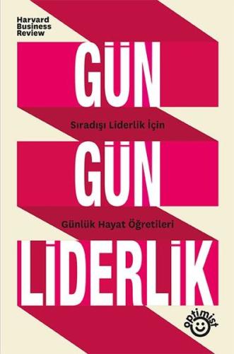 Gün Gün Liderlik - Sıradışı Liderlik İçin Günlük Hayat Öğretileri | Ki