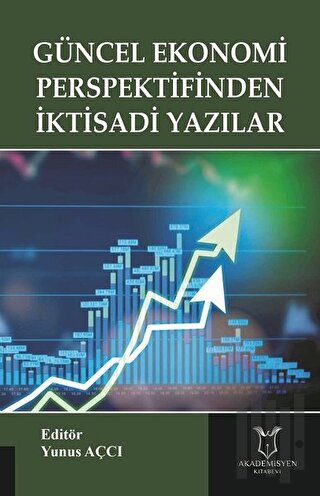 Güncel Ekonomi Perspektifinden İktisadi Yazılar