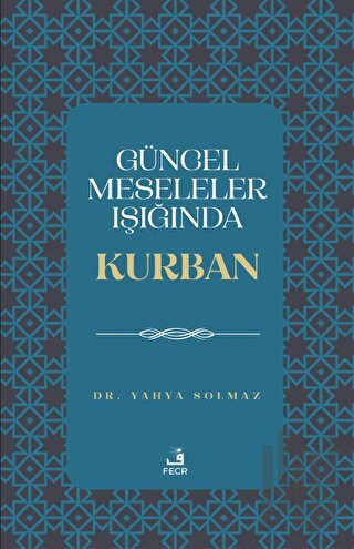 Güncel Meseleler Işığında Kurban | Kitap Ambarı