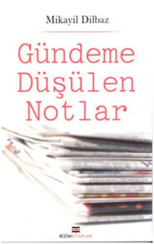 Gündeme Düşülen Notlar | Kitap Ambarı