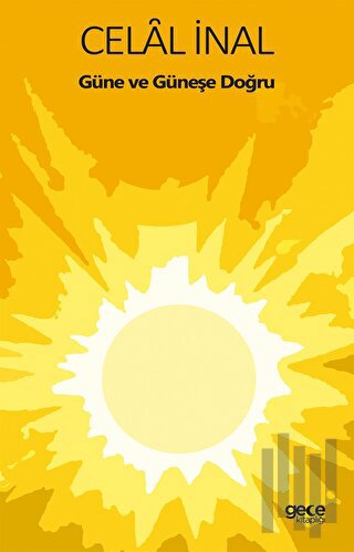 Güne ve Güneşe Doğru