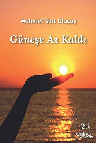 Güneşe Az Kaldı