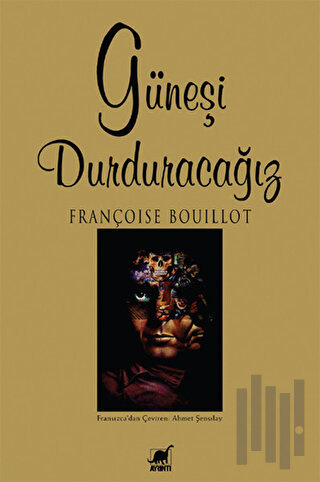 Güneşi Durduracağız