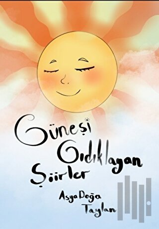 Güneşi Gıdıklayan Şiirler | Kitap Ambarı
