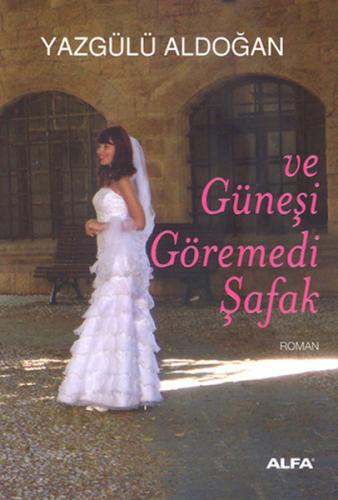 Güneşi Göremedi Şafak