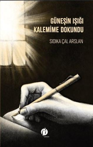 Güneşin Işığı Kalemime Dokundu