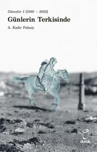 Günlerin Terkisinde - Günceler 1 (1989 - 2023)