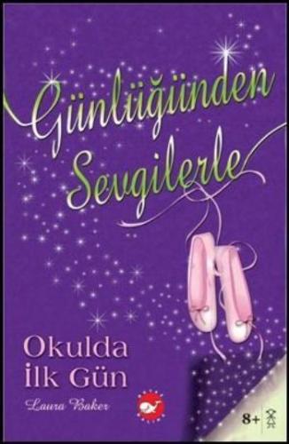 Günlüğünden Sevgilerle- Okulda İlk Gün
