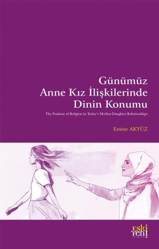 Gunumuz Anne Kız İlişkilerinde Dinin Konumu