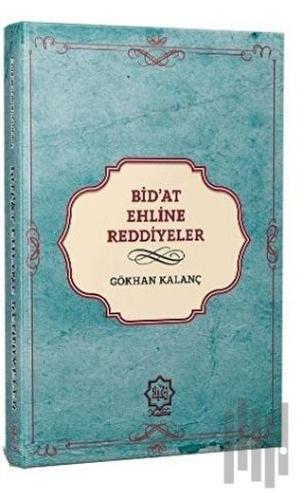 Günümüz Bid’at Ehline Reddiyeler