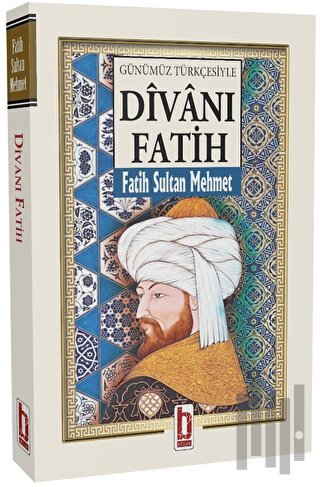 Günümüz Türkçesiyle Divanı Fatih