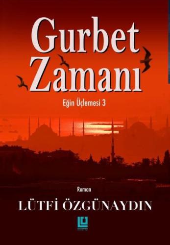 Gurbet Zamanı - Eğin Üçlemesi 3 | Kitap Ambarı