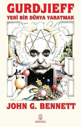 Gurdjieff: Yeni Bir Dünya Yaratmak