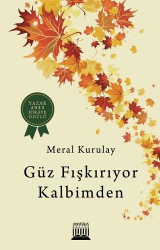 Güz Fışkırıyor Kalbimden | Kitap Ambarı