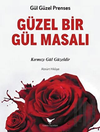 Güzel Bir Gül Masalı
