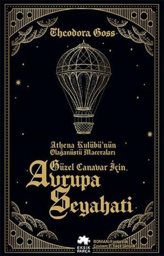 Güzel Canavar İçin Avrupa Seyahati - Athena Kulübü'nün Olağanüstü Maceraları