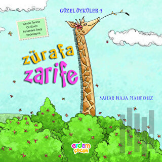 Güzel Öyküler: 4 - Zürafa Zarife