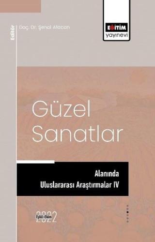 Güzel Sanatlar Alanında Uluslararası Araştırmalar 4