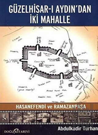 Güzelhisar-ı Aydından İki Mahalle Hasanefendi ve Ramazanpaşa