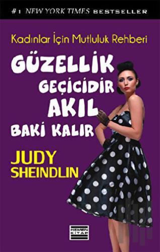 Güzellik Geçicidir Akıl Baki Kalır