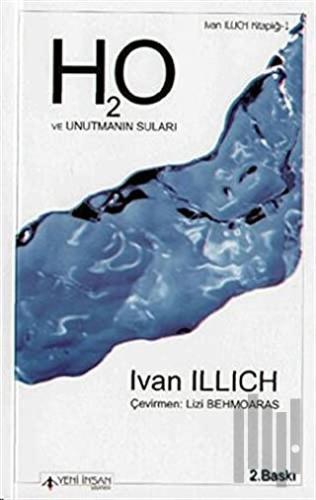 H2O ve Unutmanın Suları