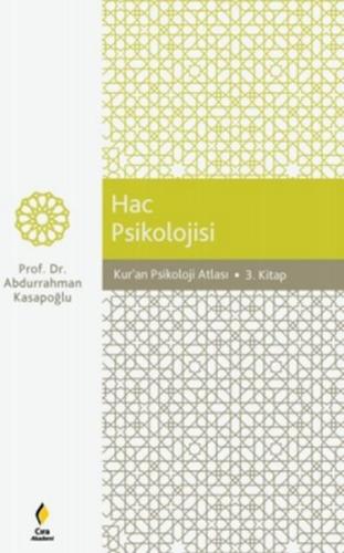 Hac Psikolojisi - Kur'an Psikoloji Atlası 3. Kitap