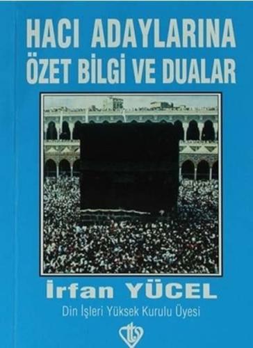 Hacı Adaylarına Özet Bilgi ve Dualar