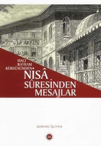 Hacı Bayram Kürsüsünden - Nisa Suresinden Mesajlar