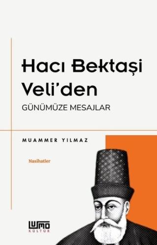 Hacı Bektaşi Veli'den Günümüze Mesajlar