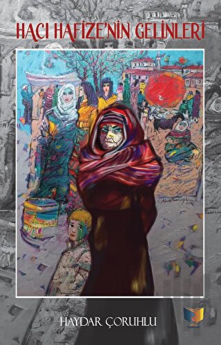 Hacı Hafize’nin Gelinleri