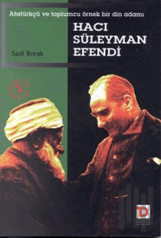 Hacı Süleyman Efendi Atatürkçü ve Toplumcu Örnek Bir Din Adamı