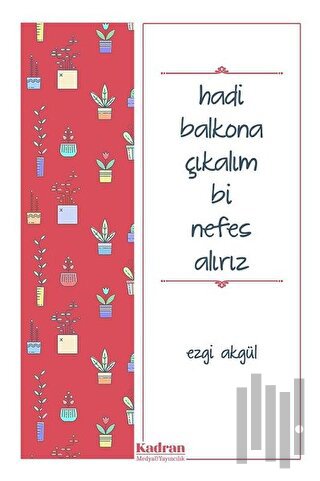 Hadi Balkona Çıkalım Bi Nefes Alırız