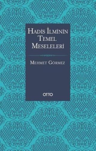Hadis İlminin Temel Meseleleri
