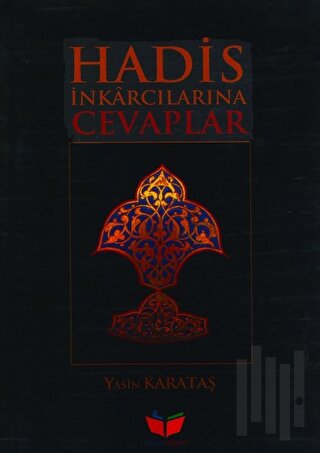 Hadis İnkarcılarına Cevaplar