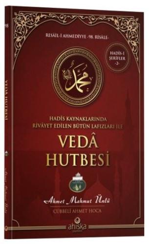 Hadis Kaynaklarında Rivayet Edilen Bütün Lafızları İle Veda Hutbesi