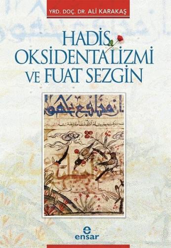 Hadis Oksidentalizmi ve Fuat Sezgin | Kitap Ambarı