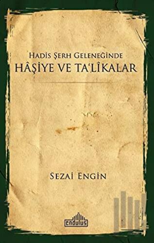 Hadis Şerh Geleneğinde Haşiye ve Ta'likalar