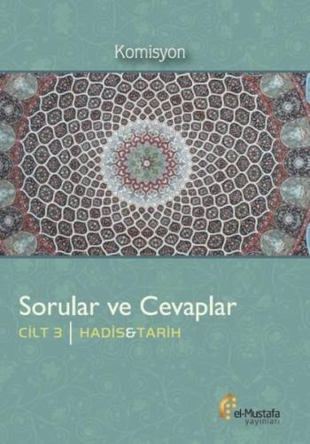 Hadis ve Tarih - Sorular ve Cevaplar 3.Cilt (Ciltli)