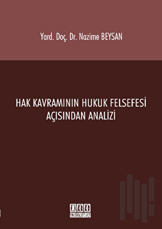 Hak Kavramının Hukuk Felsefesi Açısından Analizi