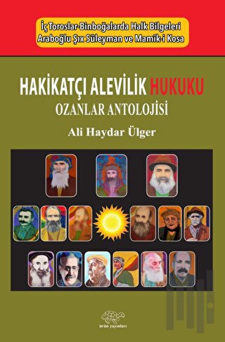 Hakikatçı Alevilik Hukuku / Ozanlar Antolojisi