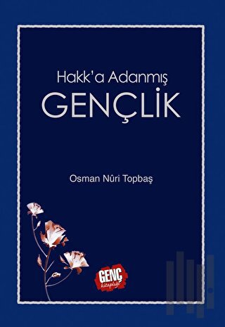 Hakk'a Adanmış Gençlik (Ciltli)